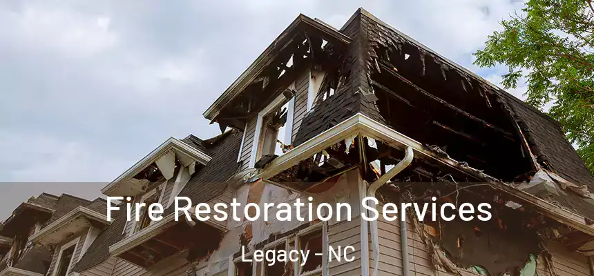  Fire Restoration Services Legacy - NC