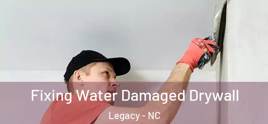  Fixing Water Damaged Drywall Legacy - NC