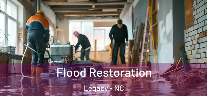  Flood Restoration Legacy - NC